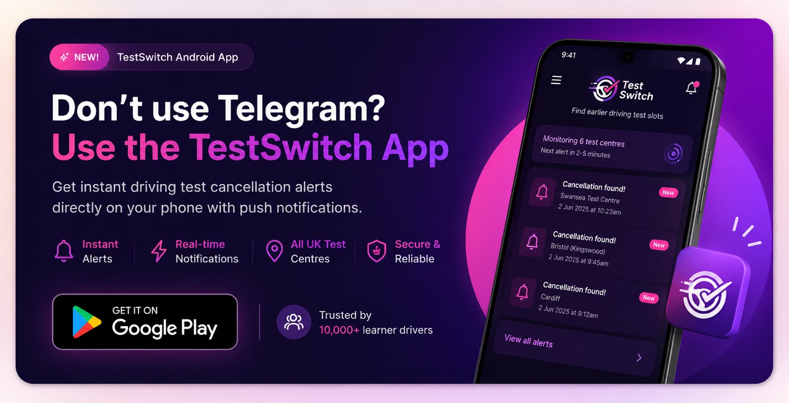 Don't use Telegram? Use the Test Switch Android app — push notifications for driving test slots. Get it on Google Play.